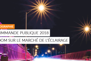 Article : commande publique, zoom sur les marchés d'éclairage