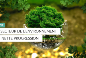 Article - le secteur de l'environnement en nette progression