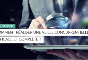 Article - comment réaliser une veille concurrentielles efficace et complète