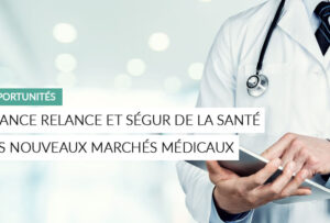 Article - Ségur de la santé, les nouveaux marchés médicaux