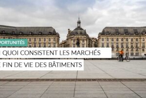 Article - Les marchés de fin de vie des bâtiments