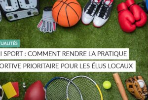 Article - loi sport, la pratique sportive prioritaire pour les élus locaux