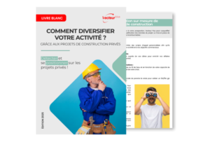 Couverture du livre blanc "comment diversifier votre activité avec les chantiers privés de construction"