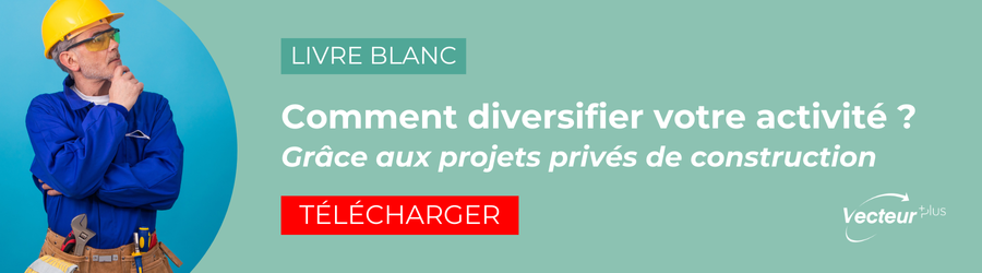 Bandeau du livre blanc "comment diversifier votre activité avec les chantiers privés de construction"